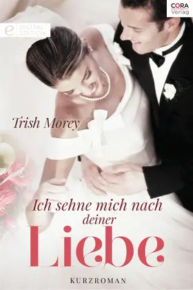 Morey |  Ich sehne mich nach deiner Liebe | eBook | Sack Fachmedien