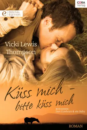 Thompson |  Küss mich - bitte küss mich | eBook | Sack Fachmedien