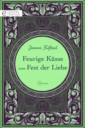 Fulford |  Feurige Küsse zum Fest der Liebe | eBook | Sack Fachmedien
