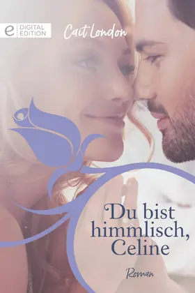 London |  Du bist himmlisch, Celine | eBook | Sack Fachmedien