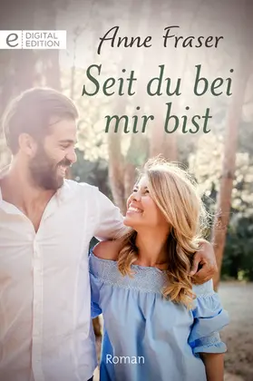 Fraser |  Seit du bei mir bist | eBook | Sack Fachmedien