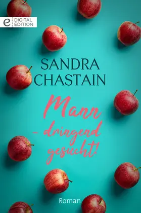 Chastain |  Mann - dringend gesucht! | eBook | Sack Fachmedien