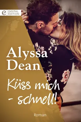 Dean |  Küss mich - schnell! | eBook | Sack Fachmedien