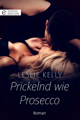 Kelly |  Prickelnd wie Prosecco | eBook | Sack Fachmedien