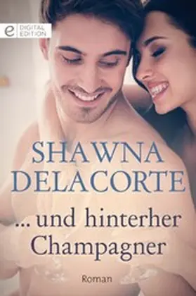 Delacorte |  ... und hinterher Champagner | eBook | Sack Fachmedien