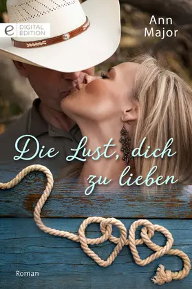 Major |  Die Lust, dich zu lieben | eBook | Sack Fachmedien