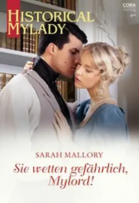 Mallory |  Sie wetten gefährlich, Mylord! | eBook | Sack Fachmedien