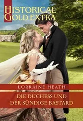 Heath |  Die Duchess und der sündige Bastard | eBook | Sack Fachmedien
