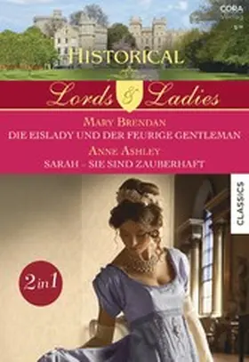 Brendan / Ashley |  Historical Lords & Ladies Band 81 | eBook | Sack Fachmedien