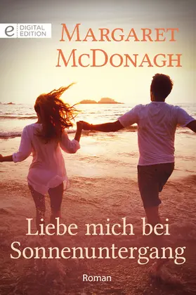 McDonagh |  Liebe mich bei Sonnenuntergang | eBook | Sack Fachmedien