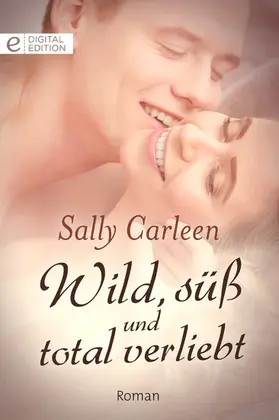 Carleen |  Wild, süß und total verliebt | eBook | Sack Fachmedien