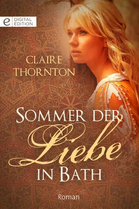 Thornton |  Sommer der Liebe in Bath | eBook | Sack Fachmedien