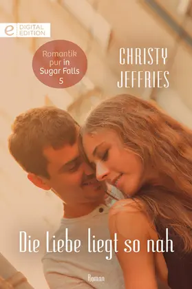 Jeffries |  Die Liebe liegt so nah | eBook | Sack Fachmedien