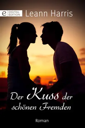 Harris |  Der Kuss der schönen Fremden | eBook | Sack Fachmedien