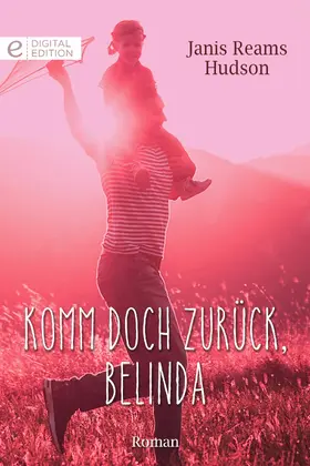 Hudson |  Komm doch zurück, Belinda | eBook | Sack Fachmedien