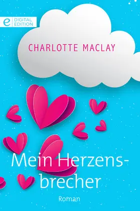 Maclay |  Mein Herzensbrecher | eBook | Sack Fachmedien