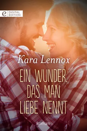 Lennox |  Ein Wunder, das man Liebe nennt | eBook | Sack Fachmedien