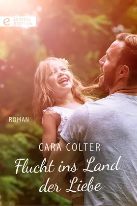 Colter |  Flucht ins Land der Liebe | eBook | Sack Fachmedien