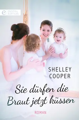 Cooper |  Sie dürfen die Braut jetzt küssen | eBook | Sack Fachmedien