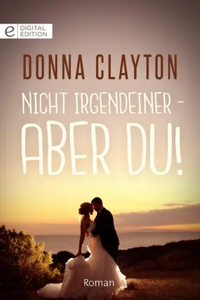 Clayton |  Nicht irgendeiner - aber du! | eBook | Sack Fachmedien