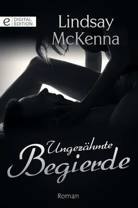 McKenna |  Ungezähmte Begierde | eBook | Sack Fachmedien