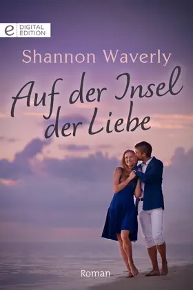 Waverly |  Auf der Insel der Liebe | eBook | Sack Fachmedien