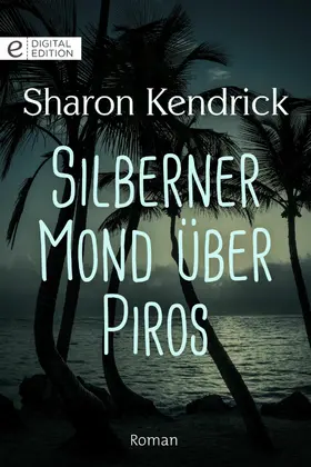 Kendrick |  Silberner Mond über Piros | eBook | Sack Fachmedien