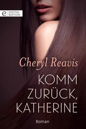 Reavis |  Komm zurück, Katherine | eBook | Sack Fachmedien