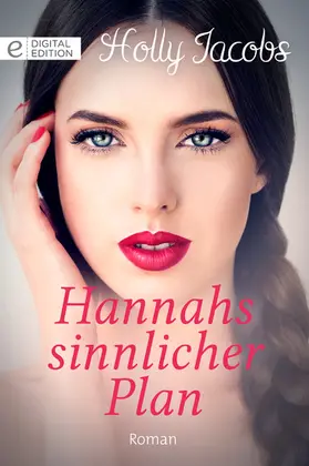 Jacobs |  Hannahs sinnlicher Plan | eBook | Sack Fachmedien