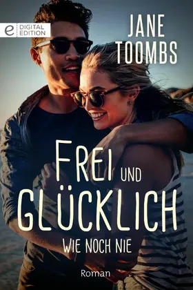 Toombs |  Frei und glücklich wie noch nie | eBook | Sack Fachmedien