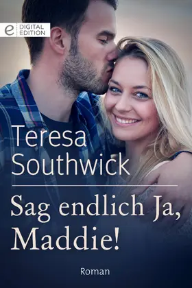 Southwick |  Sag endlich Ja, Maddie! | eBook | Sack Fachmedien
