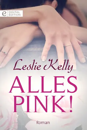 Kelly |  Alles pink! | eBook | Sack Fachmedien