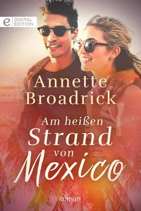 Broadrick |  Am heißen Strand von Mexico | eBook | Sack Fachmedien