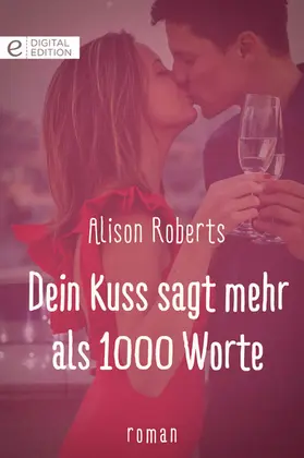 Roberts |  Dein Kuss sagt mehr als 1000 Worte | eBook | Sack Fachmedien