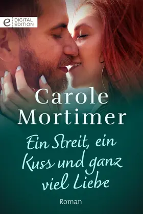 Mortimer |  Ein Streit, ein Kuss und ganz viel Liebe | eBook | Sack Fachmedien