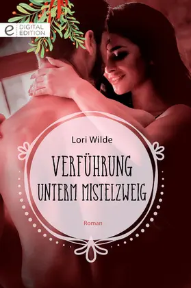 Wilde |  Verführung unterm Mistelzweig | eBook | Sack Fachmedien