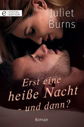 Burns |  Erst eine heiße Nacht - und dann? | eBook | Sack Fachmedien