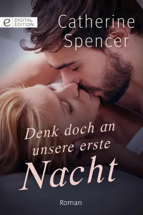 Spencer |  Denk doch an unsere erste Nacht | eBook | Sack Fachmedien