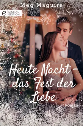 Maguire |  Heute Nacht - das Fest der Liebe | eBook | Sack Fachmedien
