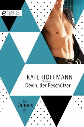 Hoffmann |  Die Quinns: Devin, der Beschützer | eBook | Sack Fachmedien