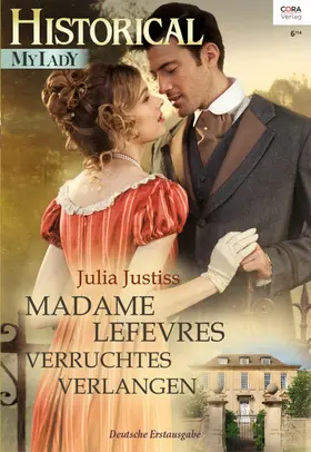 Justiss |  Madame Lefevres verruchtes Verlangen | eBook | Sack Fachmedien