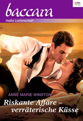 Winston |  Riskante Affäre - verräterische Küsse | eBook | Sack Fachmedien