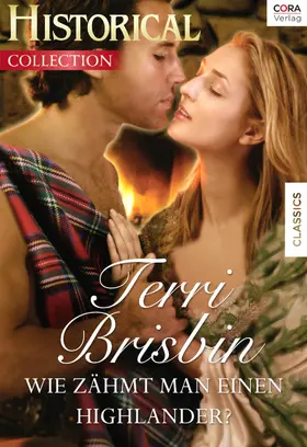 Brisbin |  Wie zähmt man einen Highlander? | eBook | Sack Fachmedien