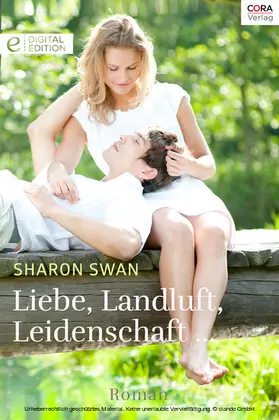 Swan |  Liebe, Landluft, Leidenschaft ... | eBook | Sack Fachmedien