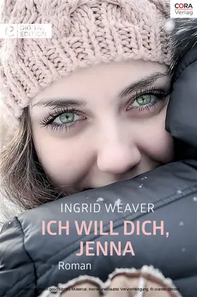 Weaver |  Ich will dich, Jenna | eBook | Sack Fachmedien