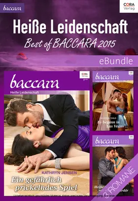 Jensen / Child / Laurence |  Heiße Leidenschaft - Best of Baccara 2015 | eBook | Sack Fachmedien
