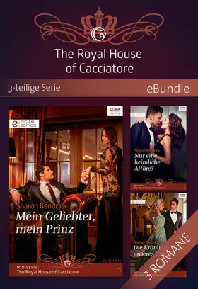 Kendrick |  The Royal House of Cacciatore - 3-teilige Serie | eBook | Sack Fachmedien