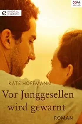 Hoffmann |  Vor Junggesellen wird gewarnt | eBook | Sack Fachmedien
