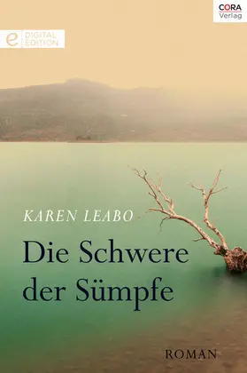 Leabo |  Die Schwere der Sümpfe | eBook | Sack Fachmedien