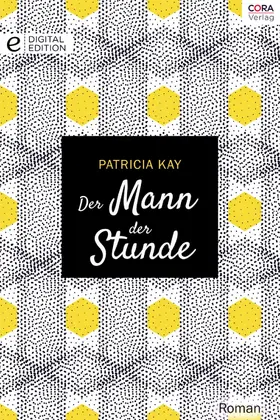 Kay |  Der Mann der Stunde | eBook | Sack Fachmedien